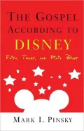 The Gospel According to Disney: Faith, Trust, and Pixie Dust