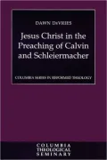 Jesus Christ in the Preaching of Calvin and Schleiermacher