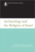 Archaeology and the Religion of Israel