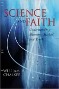 Science and Faith: Understanding Meaning, Method, and Truth