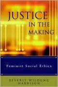 Justice in the Making: Feminist Social Ethics