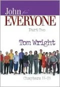 John for Everyone, Part 2: Chapters 11-21, Vol. 2