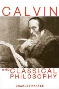 Calvin and Classical Philosophy
