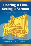 Hearing a Film, Seeing a Sermon: Preaching and Popular Movies
