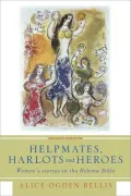 Helpmates, Harlots, and Hereos, Second Edition: Women's Stories in the Hebrew Bible