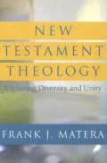 New Testament Theology: Exploring Diversity and Unity