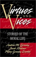 Virtues and Vices: Stories of the Moral Life