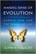 Making Sense of Evolution: Darwin, God, and the Drama of Life