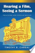 Hearing a Film, Seeing a Sermon: Preaching and Popular Movies
