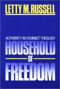 Household of Freedom: Authority in Feminist Theology