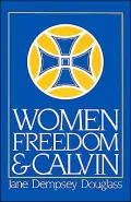 Women, Freedom, and Calvin
