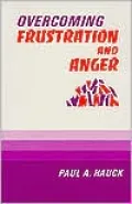 Overcoming Frustration and Anger