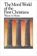 The Moral World of the First Christians, Vol. 6