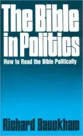 The Bible in Politics: How to Read the Bible Politically
