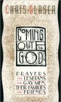 Coming out to God: Prayers for Lesbians and Gay Men, Their Families and Friends