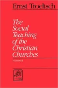 The Social Teaching of the Christian Churches, Vol. 2