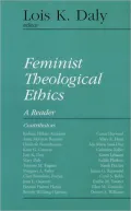 Feminist Theological Ethics: A Reader
