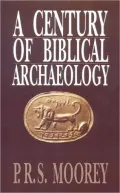A Century Of Biblical Archaeology