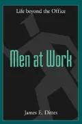 Men at Work : Life Beyond the Office