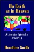On Earth As in Heaven: A Liberation Spirituality of Sharing