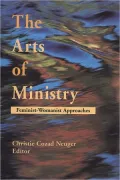 The Arts of Ministry: Feminist-Womanist Approaches