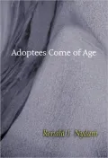 Adoptees Come of Age: Living Within Two Familes