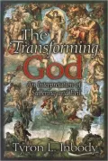 The Transforming God: An Interpretation of Suffering and Evil
