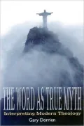 The Word As True Myth: Interpreting Modern Theology
