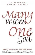 Many Voices, One God: Being Faithful in a Pluralistic World