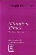 Situation Ethics: The New Morality