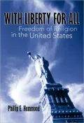 With Liberty for All: Freedom of Religion in the Unted States