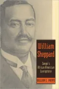 William Sheppard: Congo's African-American Livingstone
