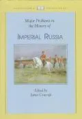 Major problems in the history of imperial Russia