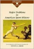 Major Problems in American Sport History Documents and Essays
