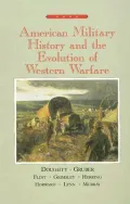 American Military History and the Evolution of Western Warfare, Vol. 31