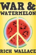 War &amp; Watermelon