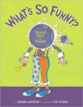 What's So Funny?: Making Sense of Humor