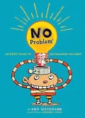 No Problem!: An Easy Guide to Getting What You Want