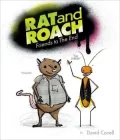 Rat and Roach, Friends to the End