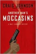 Another Man's Moccasins (Walt Longmire Series #4)