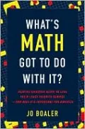 What's Math Got to Do with It?: Helping Children Learn to Love Their Most Hated Subject--and Why It's Important for America