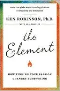 The Element: How Finding Your Passion Changes Everything