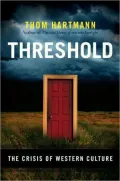 Threshold: The Crisis of Western Culture