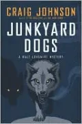 Junkyard Dogs (Walt Longmire Series #6)