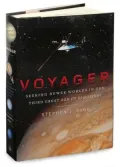 Voyager: Seeking Newer Worlds in the Third Great Age of Discovery