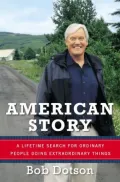 American Story: A Lifetime Search for Ordinary People Doing Extraordinary Things