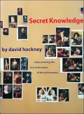 Secret Knowledge : Rediscovering the Lost Techniques of the Old Masters
