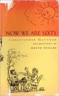 Now We Are Sixty