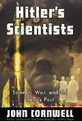 Hitler's Scientists Science, War, and the Devil's Pact