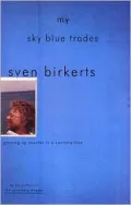 My Sky Blue Trades: Growing up Counter in a Countrary Time